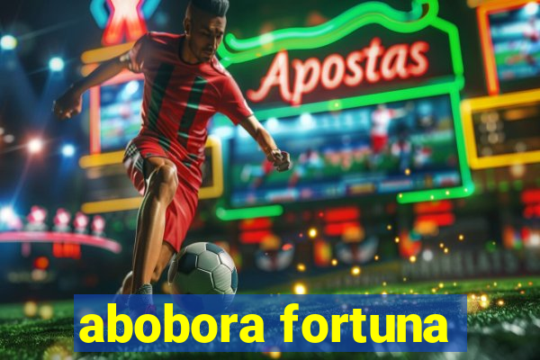 abobora fortuna